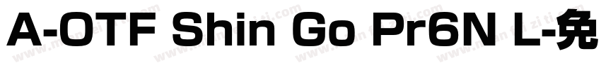 A-OTF Shin Go Pr6N L字体转换